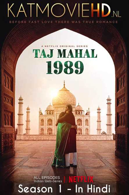 Taj Mahal 1989 (Season 1) Hindi All Episodes 720p & 480p Web-DL [2020 Netflix Web Series]